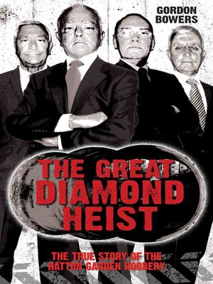 cover image of The Great Diamond Heist--The Incredible True Story of the Hatton Garden Diamond Geezers